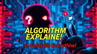 ALGORITHMS EXPLAINED ( why does it control everything)#algorithm #viral 