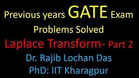 Solution of GATE Exam Problems on Laplace Transform- Part 2