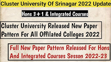 Cluster University Srinagar Released New Paper Pattern For Hons & Integrated Courses 2022 Discussed