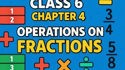 Class 6 Operations on Fractions | Complete Chapter practice set 9
