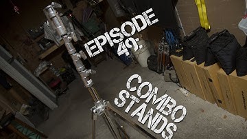 Ep 49:  Combo Stands