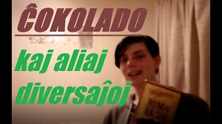 ĈOKOLADO KAJ ALIAJ DIVERSAĴOJ // Vlogero #10