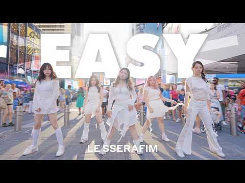 [KPOP IN PUBLIC NYC | TIMES SQUARE | ONE TAKE] LE SSERAFIM (르세라핌) - 'EASY' Dance Cover by WISH2RISE