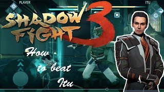 SHADOW FIGHT 3 - How to beat ITU [ NEW UPDATE ] INSANE