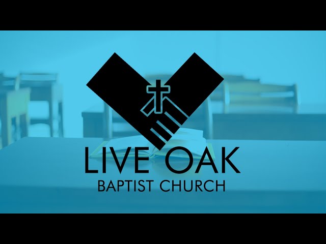 Live Oak Baptist Church | 1/9/22