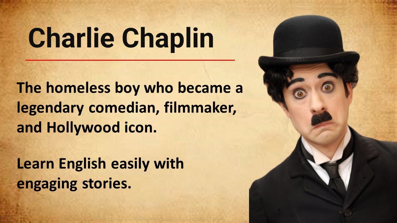 Charlie Chaplin: The Homeless Boy Who Became a Legend | Learn English Through Story | Level 1