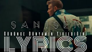 Şanışer - Görünce Dünyamın Yıkıldığını (Lyrics) Resimi