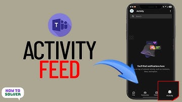 How to Use the Activity Feed in Microsoft Teams 2025