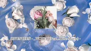 一緒に天国の扉を叩いてみようよ【和訳】_WORLD Feat. Anne-Marie / SEVENTEEN