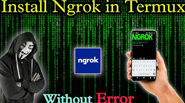 How to install Ngrok on Termux without any error | Install Ngrok without error | 2022 trick
