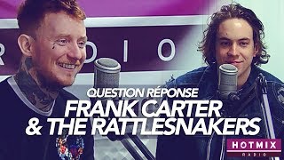 FRANK CARTER & THE RATTLESNAKES "Artiste préféré ?" - Question Réponse Hotmixradio