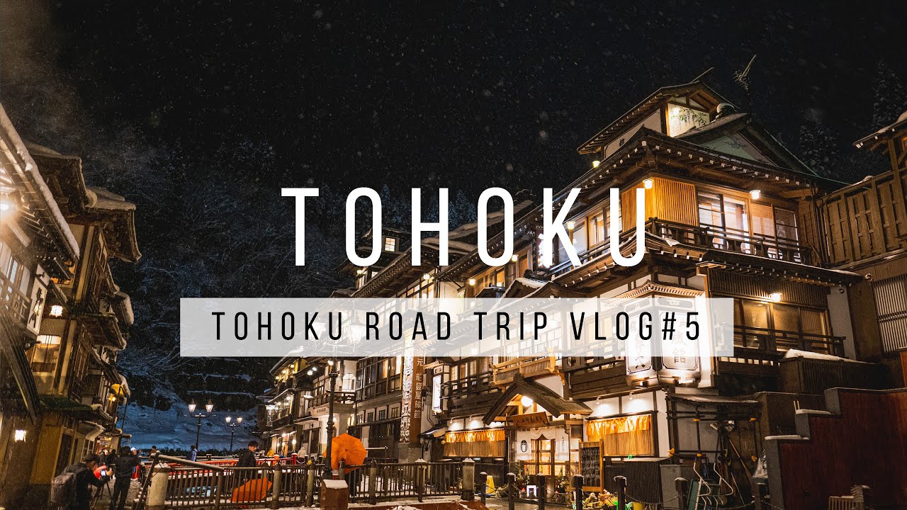TOHOKU 東北 | Tohoku Road Trip Vlog#5 | JAPAN 4K CINEMATIC TRAVEL VIDEO