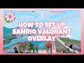How To Set Up Sanrio Valorant HUD Overlay ୨୧
