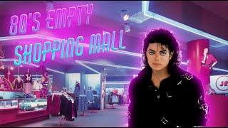 80's Empty Mall Michael Jackson Mix Ambience (Study, Relax & Groove)
