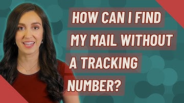 How can I find my mail without a tracking number?