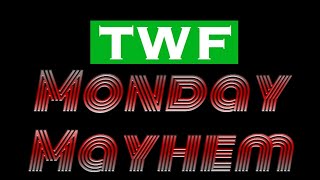 Tetb Twf Presents Monday Mayhem Premiering This Monday