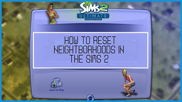 How To Reset Neighborhoods in The Sims 2