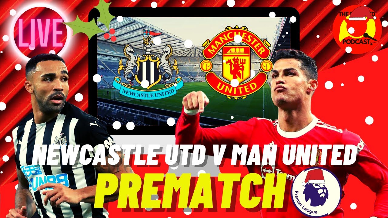 MERRY XMAS!! |NEWCASTLE V MAN UTD | PREMATCH | 
