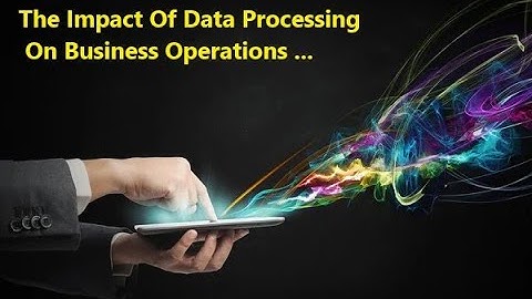 Unveiling The Transformation: The Impact of Data Processing on Business Operations Part 6