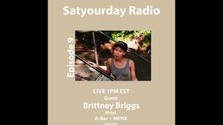 Episode 9 with Brittney Briggs by Satyourday Radio 21 views 4 years ago 1 hour, 7 minutes