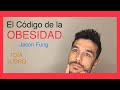 ”El CÓDIGO de la OBESIDAD” | Jason Fung | RESUMEN LIBRO