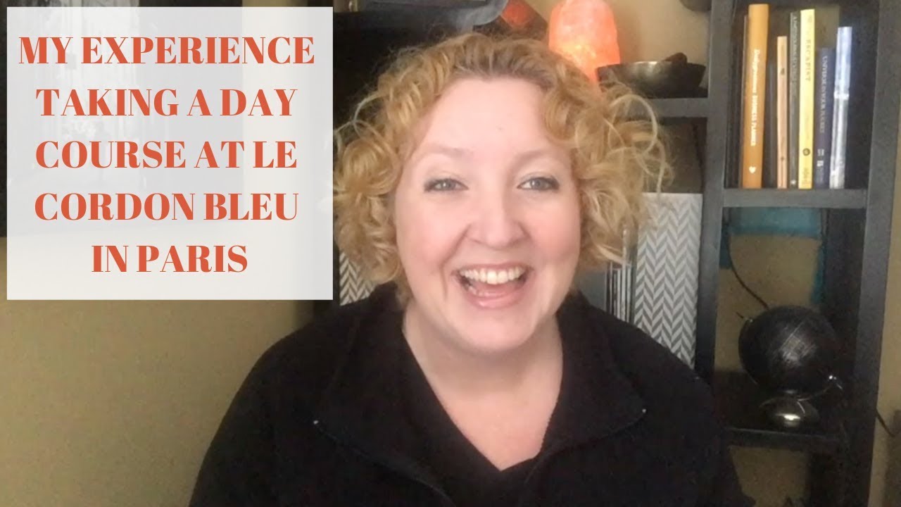 My Le Cordon Bleu Experience In Paris Youtube