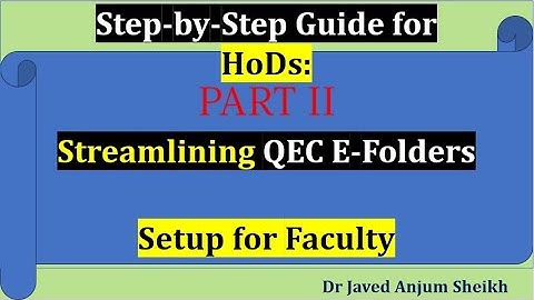 Step-by-Step Guide for HoDs: Streamlining QEC E-Folders Setup for Faculty|