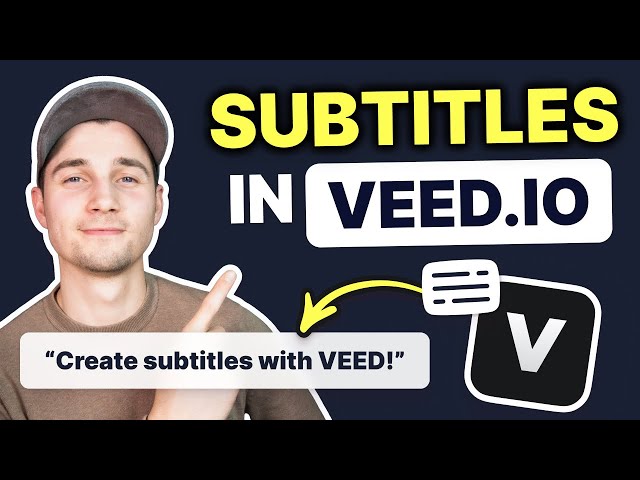 Add Subtitles to a Video Automatically with VEED class=