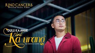 Rino Cancers - Dulu Ka Awak Kini Ka Urang (Official Music Video)