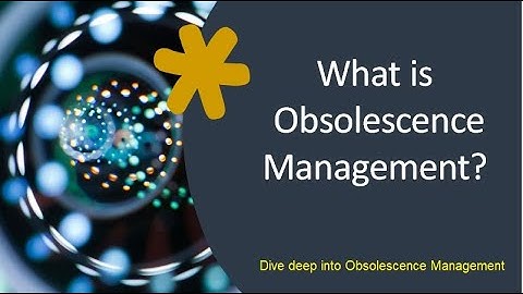 Obsolescence Management Overview