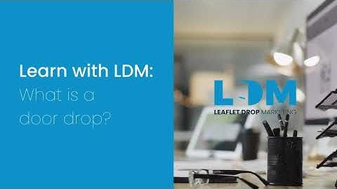 What is door drop marketing | Leaflet distribution by LDM