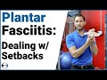 Plantar Fasciitis Rehab: How to navigate the setbacks of recovery