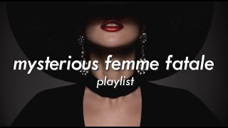 [𝐯𝐢𝐥𝐥𝐚𝐢𝐧 𝐩𝐥𝐚𝐲𝐥𝐢𝐬𝐭] songs to feel like a mysterious femme fatale by stoopy 11,806 views 1 year ago 25 minutes