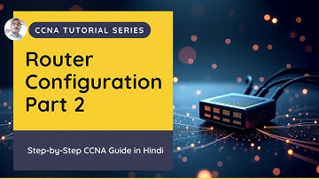 Basic Router Configuration Part 2 | Step-by-Step CCNA Tutorial in Hindi