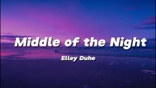 Elley Duhé - Middle of the Night (Lyrics)