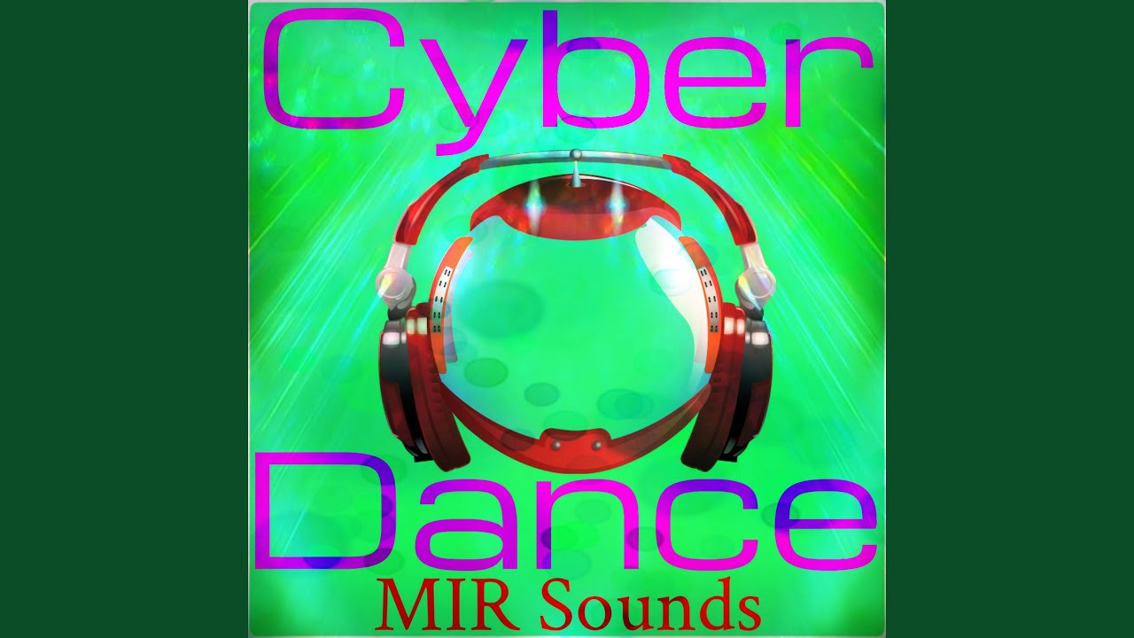 Watch Cyber Dance on YouTube Watch Cyber Dance on YouTube
