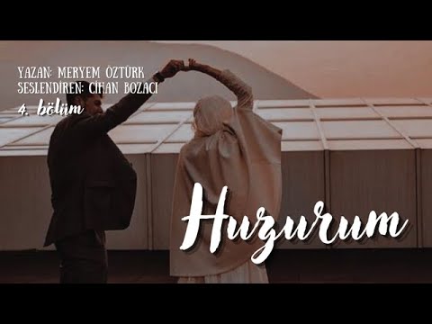 HUZURUM 4. BÖLÜM & SESLİ KİTAP (FİNAL BÖLÜMÜ)