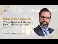 Riba in the Sunnah: When Halal and Haram Don’t Matter Anymore (Part 1)