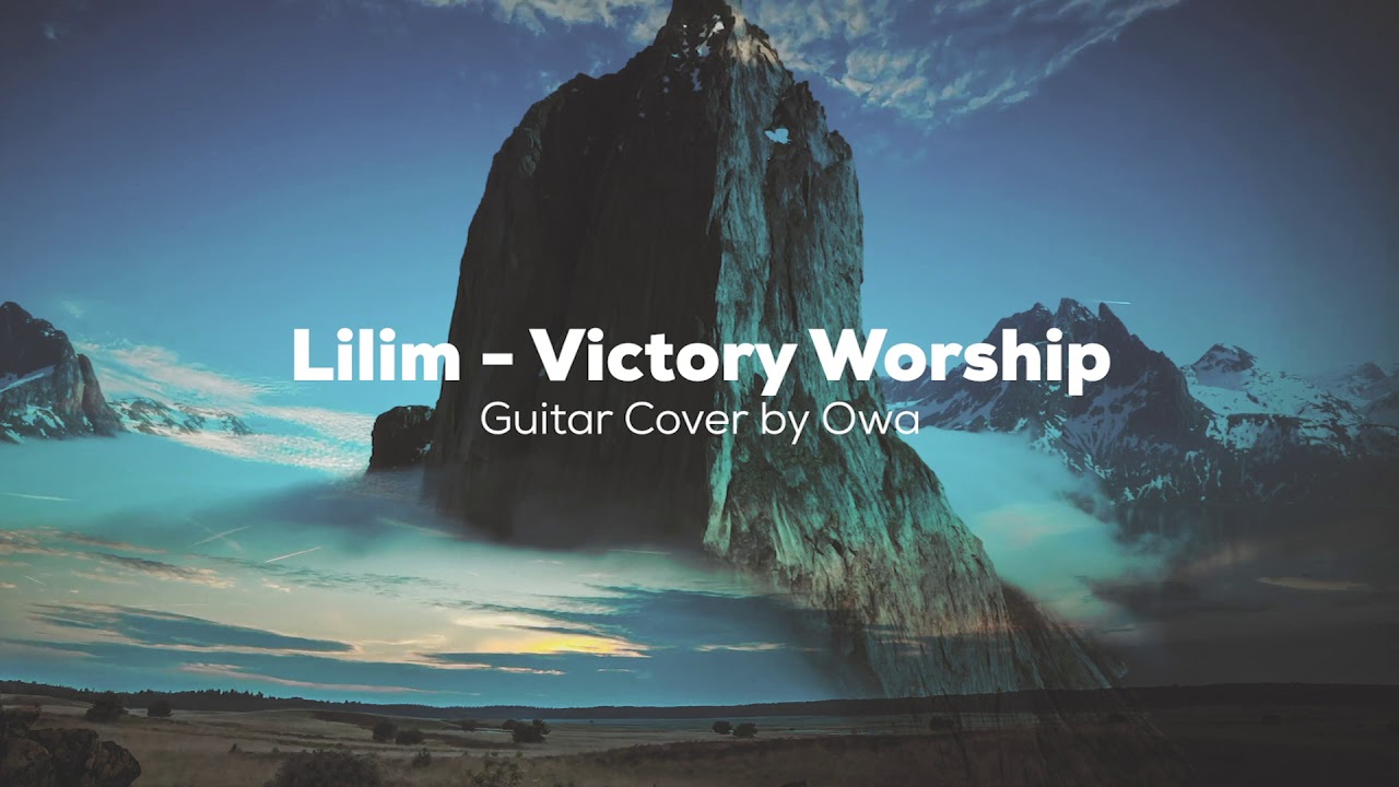 Lilim (Victory Worship) Guitar Cover by Owa