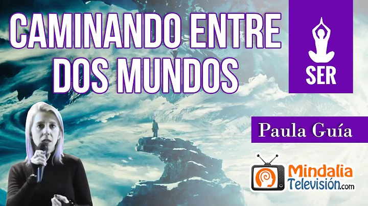 Caminando entre dos mundos, por Paula Gua