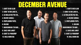 December Avenue Top Hits Popular Songs   Top 10 Song Collection by Goodies Music 81 views 3 weeks ago 43 minutes