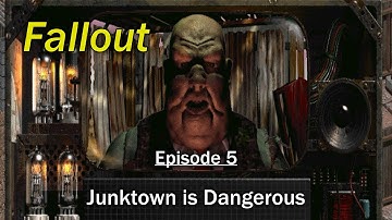 Fallout 1 Playthrough - Episode 5 | Junktown