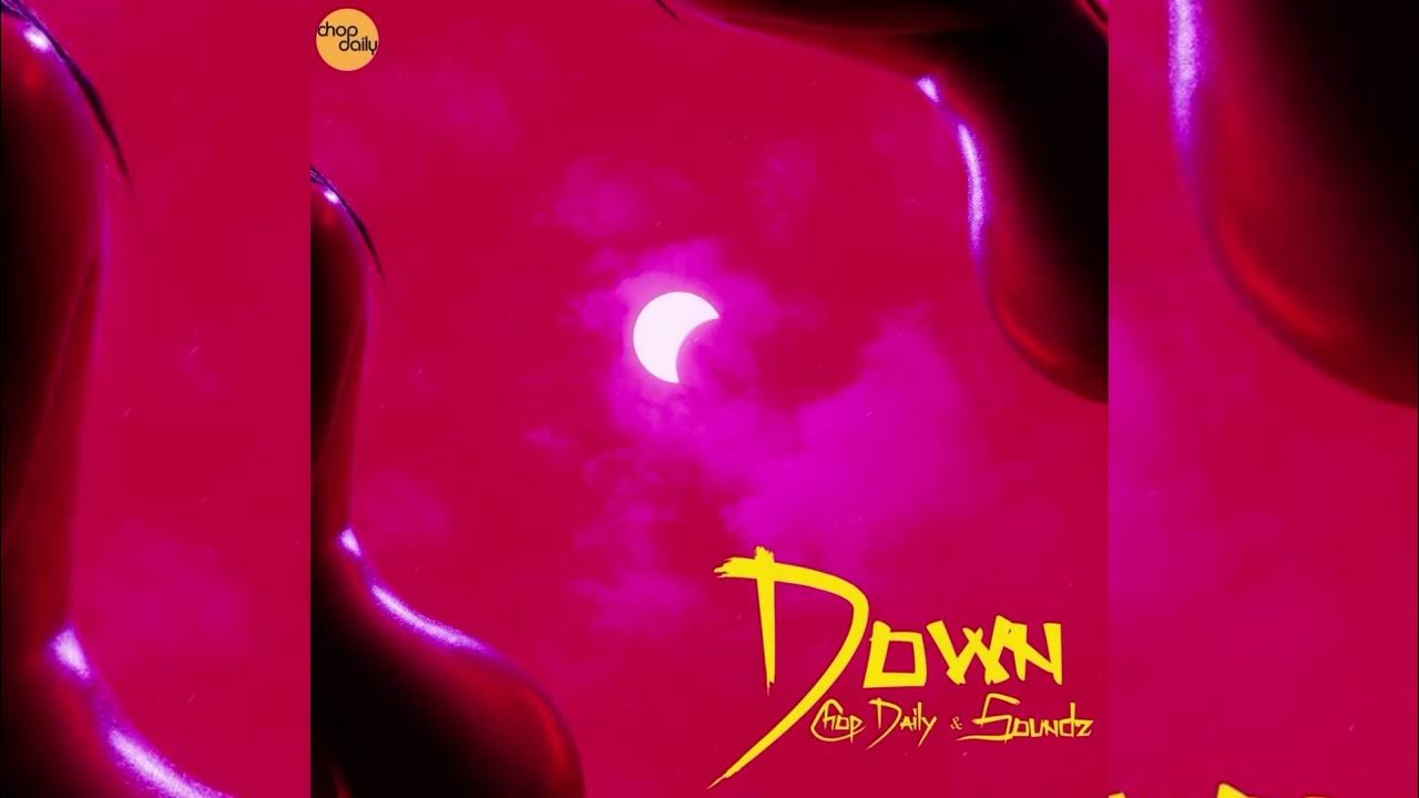 Chop Daily x Soundz - Down (TikTok Sped Up Version) Chop Daily x Soundz - Down (TikTok Sped Up Version)