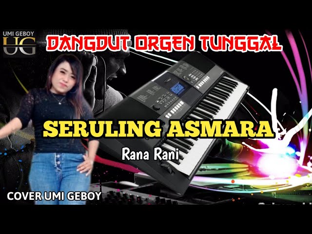 SERULING ASMARA DANGDUT ORGEN TUNGGAL COVER UMI GEBOY class=