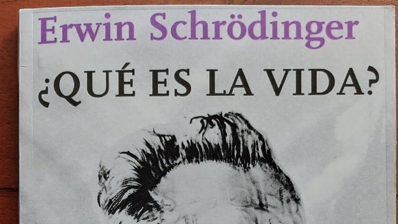 ¿Qué es la vida?- Erwin Schrödinger - YouTube
