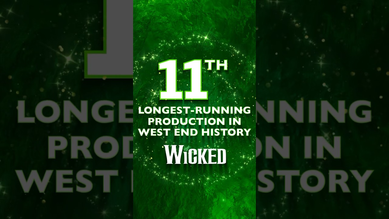 Wicked becomes the 11th longest-running production in West End history