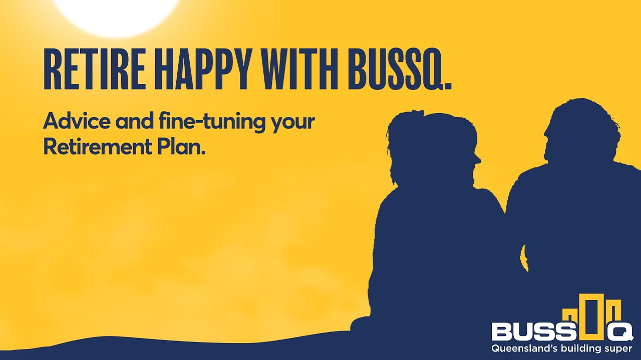 Advice and fine-tuning your Retirement Plan (14) - BUSSQ Retire Happy Series