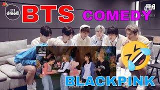 BTS Reaction About Video:"BLACKPINK'S COMEDY SHOW THAT MAKE ME LAUGH SO HARD "