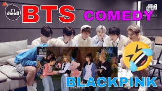 BTS Reaction About Video:'BLACKPINK'S COMEDY SHOW THAT MAKE ME LAUGH SO HARD '
