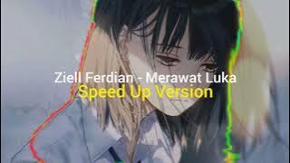 Ziell Ferdian - Merawat Luka | Speed Up Version